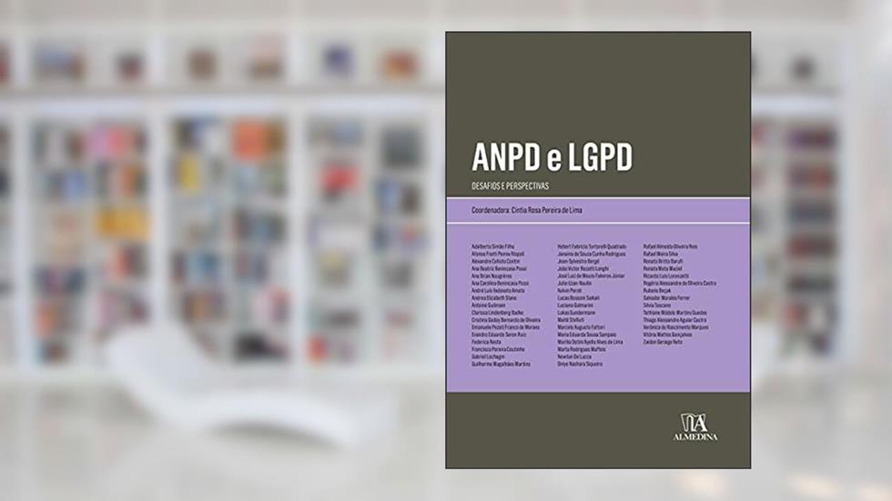 ANPD e LGPD: Desafios e Perspectivas, do autor Cíntia Rosa Pereira de Lima