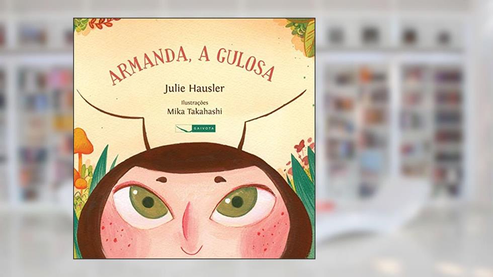 Armanda, a gulosa, do autor Julie Hausler