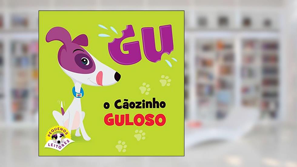 GU o Cãozinho Guloso, do autor Délcio Francisco Hammes