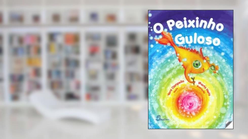 O Peixinho Guloso, do autor Vera Campeão