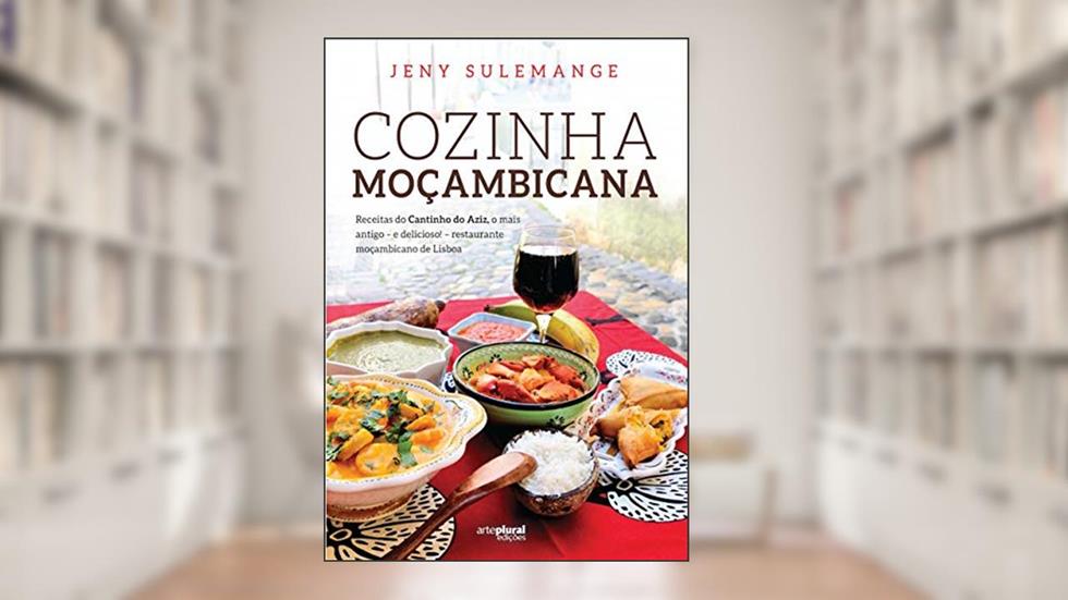 COZINHA MOÇAMBICANA da Chef Jeny Sulemange: "Melhor livro da língua Portuguesa", do autor JENY SULEMANGE
