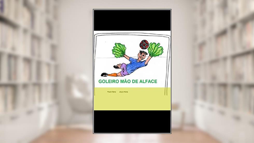 Goleiro mão de alface, do autor Paulo Viana