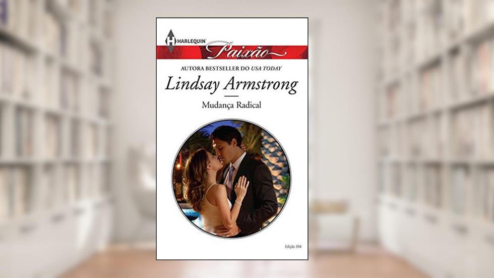 Mudança Radical (Harlequin Jessica Especial Livro 394), do autor Lindsay Armstrong