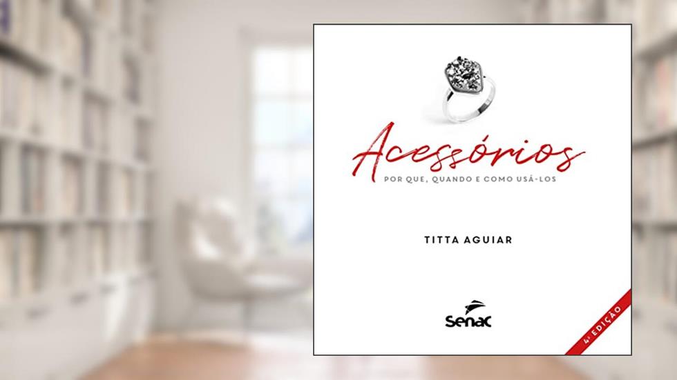 Acessórios: por que, quando e como usá-los, do autor Titta Aguiar