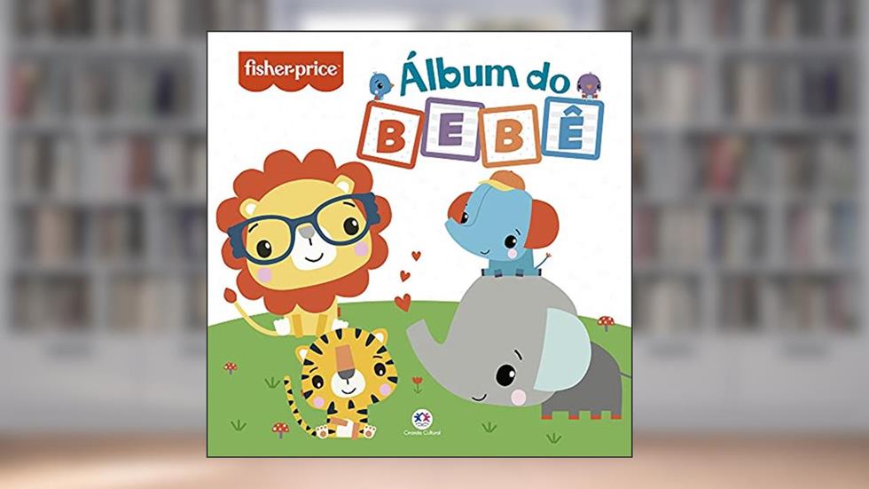 Fisher-Price - Álbum do bebê, do autor Ciranda Cultural