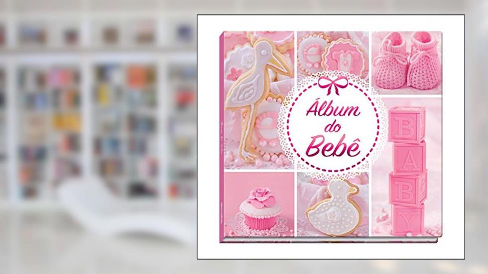 Álbum do Bebê: Rosa, do autor Souslik B. Schmidt