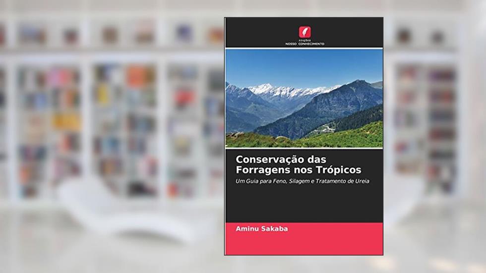 Conservação das Forragens nos Trópicos, do autor Aminu Sakaba