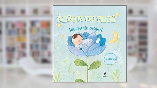 Capa de Álbum do bebê: finalmente cheguei - É menino!, do autor Tea Orsi