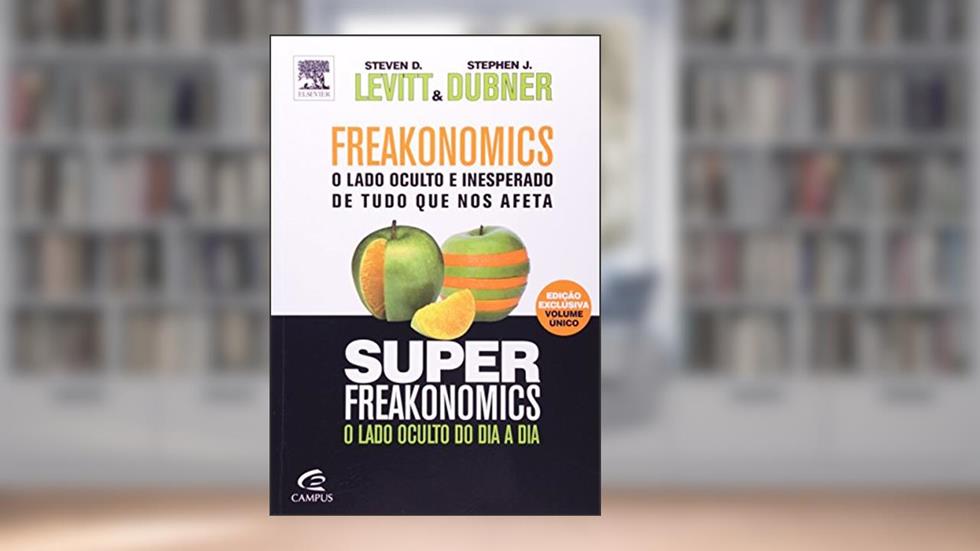 Freakonomics + Superfreakonomics - Edicao 2 Em 1, do autor Sthepe Duber