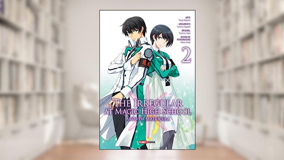 The Irregular at Magic High School - Arco da Matrícula - Volume 02, do autor Tsutomu Sato