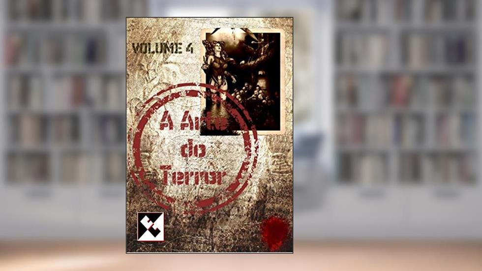 A Arte do Terror - Volume 4, do autor Vários Autores; Donnefar Skedar; Carlos H. F. Gomes; Elemental Editoração