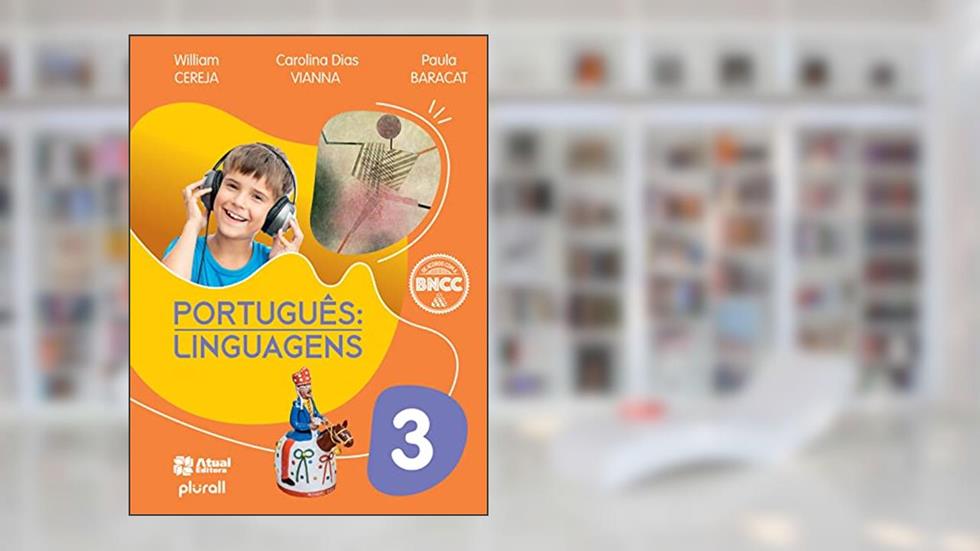 Português: Linguagens - 3º ano: Versão atualizada de acordo com a BNCC, do autor Carolina Dias Vianna; William Roberto Cereja; Paula Baracat de Grande