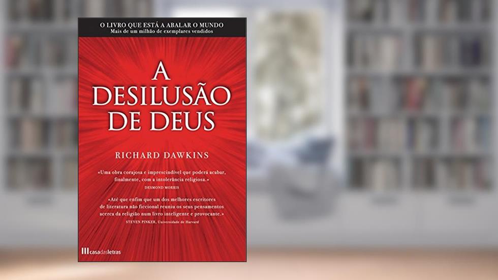 A Desilusão de Deus, do autor Richard Dawkins