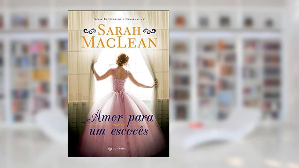 Amor para um escocês, do autor Sarah MacLean