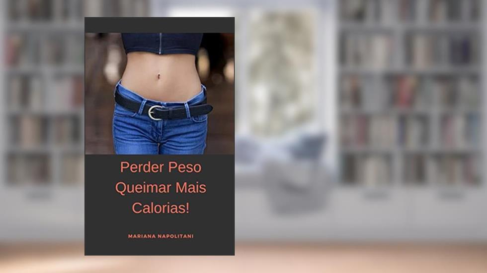 Perder peso por Queimar mais calorias!, do autor Ronaldo oliveira