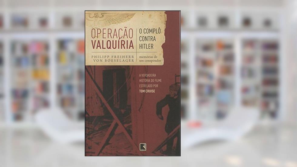 Operação Valquíria, do autor Phillipp Freiherr