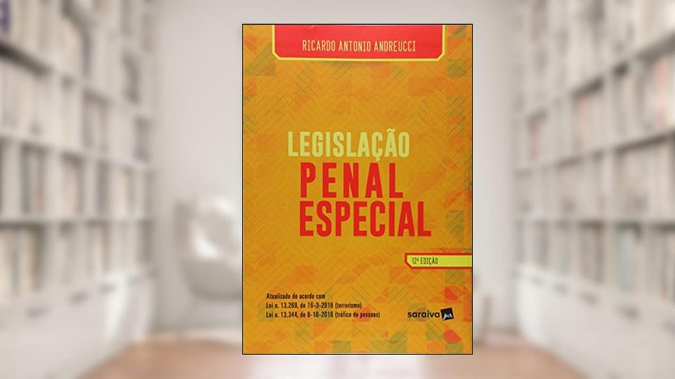 Legislação Penal Especial, do autor Ricardo Antonio Andreucci