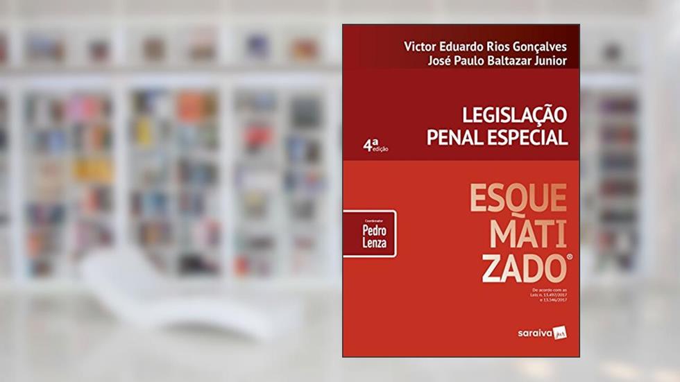 Legislação Penal Especial Esquematizado, do autor Victor Eduardo Rios Gonçalves; José Paulo Baltazar Junior