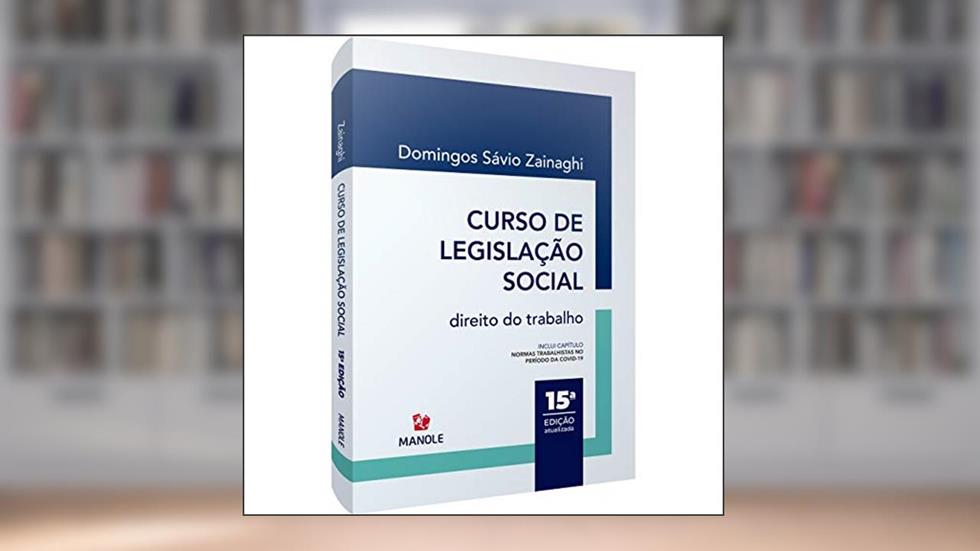 Curso de legislação social: Direito do Trabalho, do autor Domingos Sávio Zainaghi