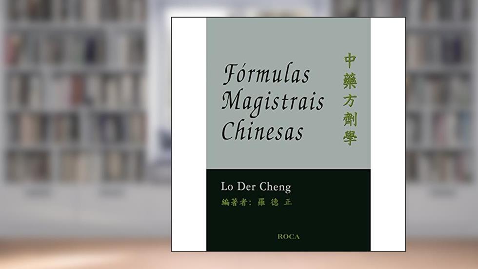 Formulas Magistrais Chinesas, do autor Der Cheng Lo