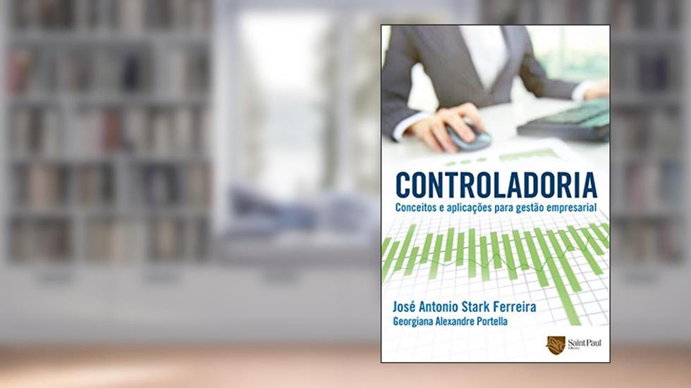 Controladoria - Conceitos e Aplicações Para Gestão Empresarial, do autor José Antonio Stark Ferreira; Georgiana Alexandre Portella