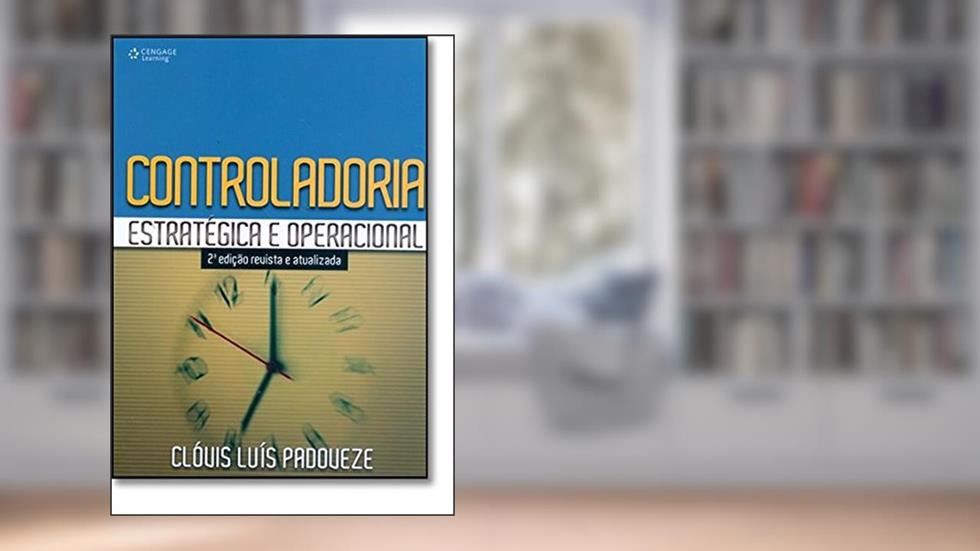 Controladoria Estratégica E Operacional, do autor Clóvis Luís Padoueze
