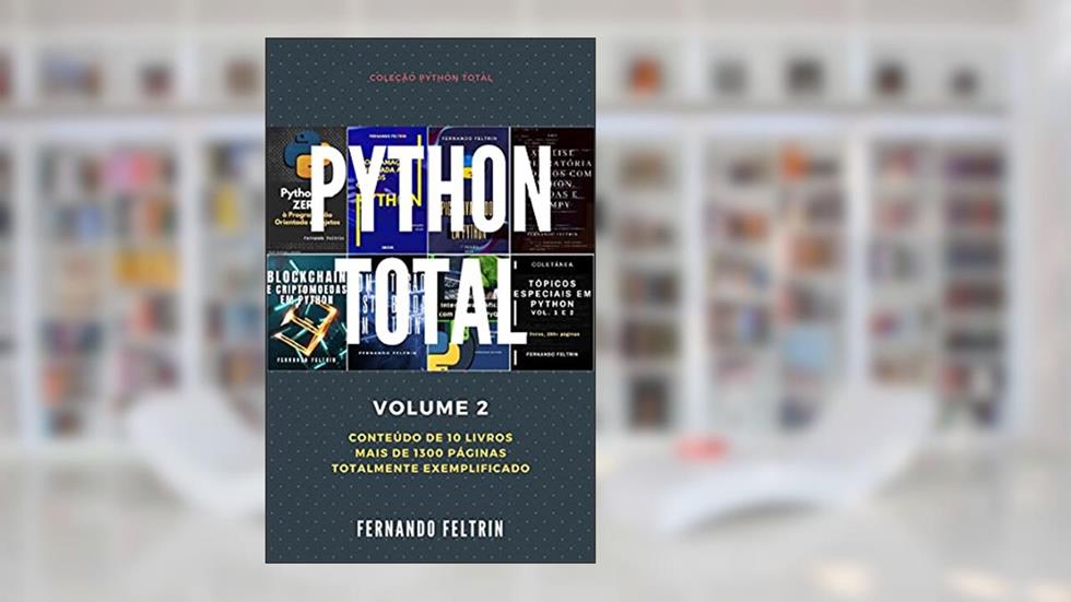 PYTHON TOTAL - Volume 2: Fernando Feltrin, do autor Fernando Feltrin