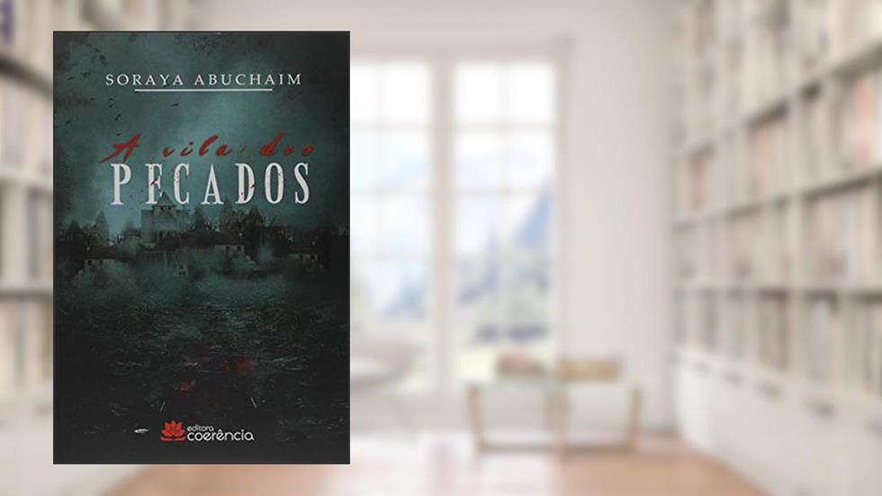 A Vila Dos Pecados, do autor Soraya Abuchaim