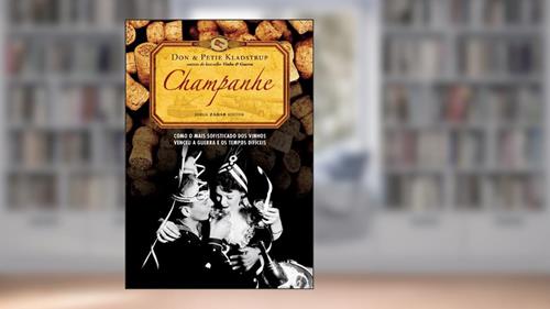 Capa de Champanhe, do autor Don Kladstrup; Petie Kladstrup