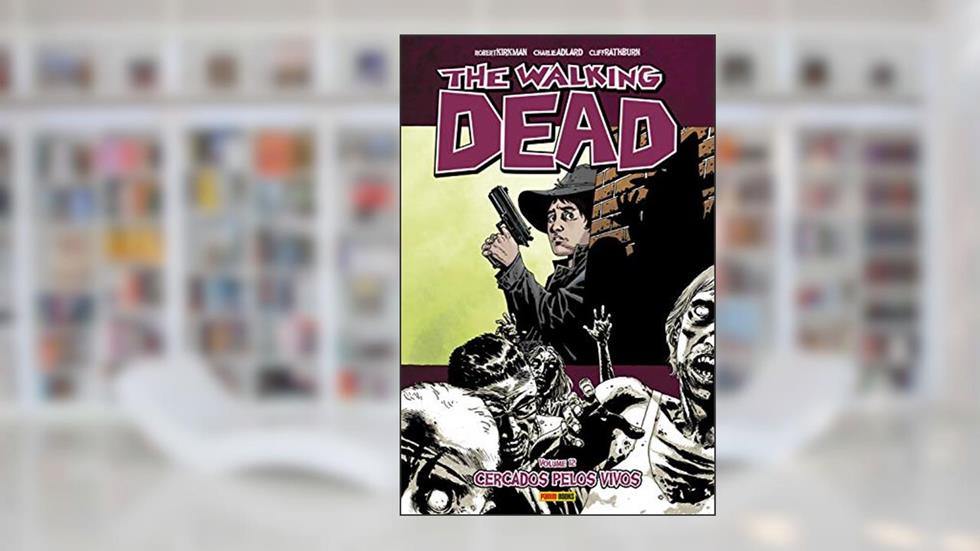 The Walking Dead vol. 12: Cercados pelos vivos, do autor Robert Kirkman; Robert Adlard