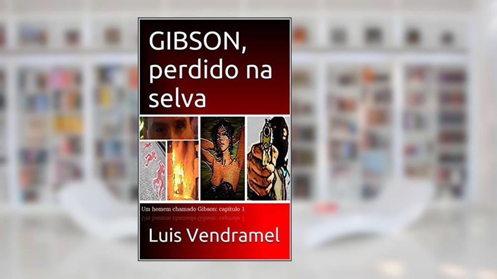 GIBSON, perdido na selva, do autor Luis Vendramel