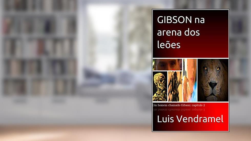 GIBSON na arena dos leões, do autor Luis Vendramel