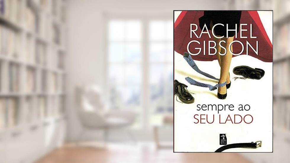 Sempre ao seu lado, do autor Rachel Gibson