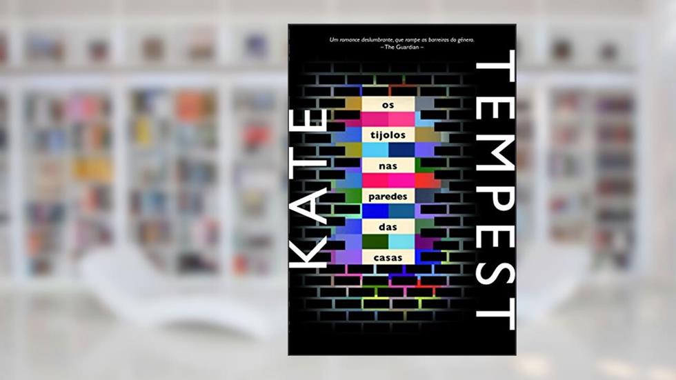 Os tijolos nas paredes das casas, do autor Kate Tempest