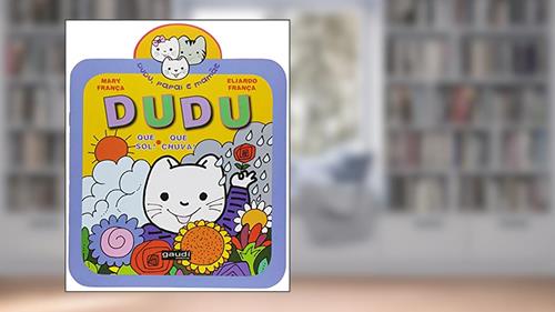 Capa de Dudu que sol! dudu que chuva!, do autor Mary França