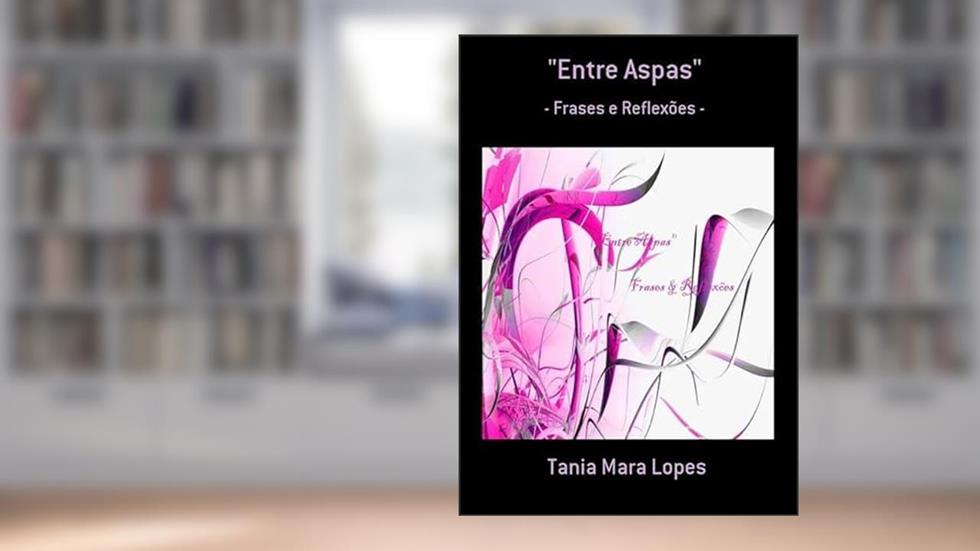 "Entre Aspas", do autor Tania Mara Lopes