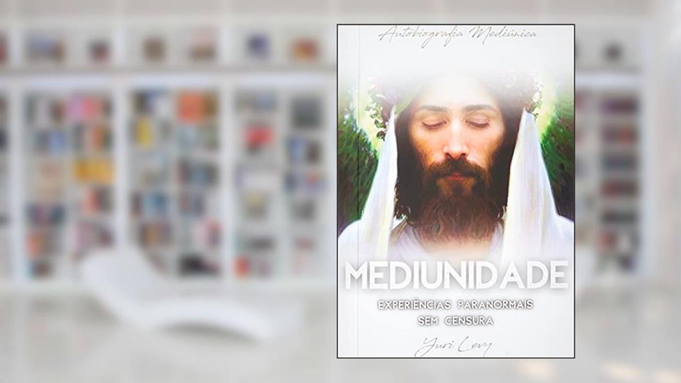 Mediunidade, do autor Yuri Levy