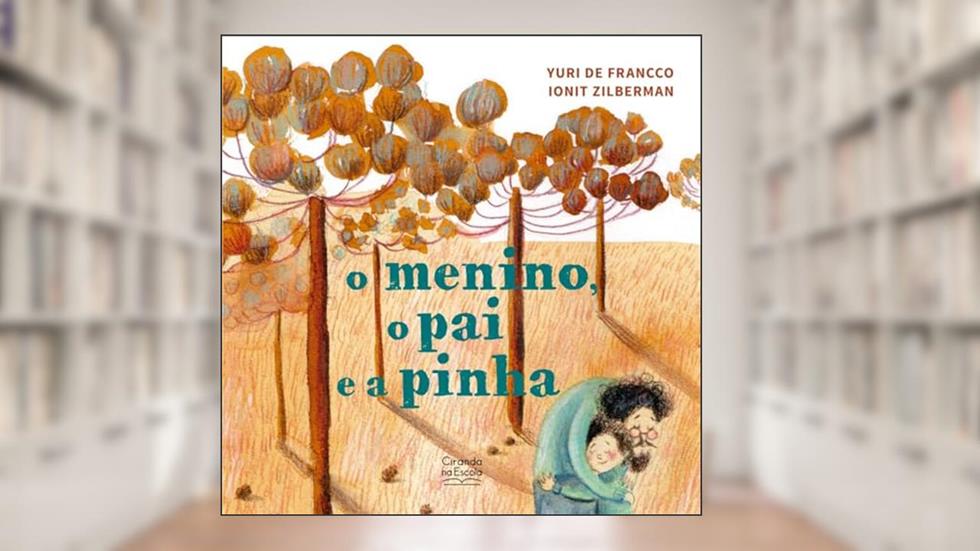 O menino, o pai e a pinha, do autor Yuri de Francco