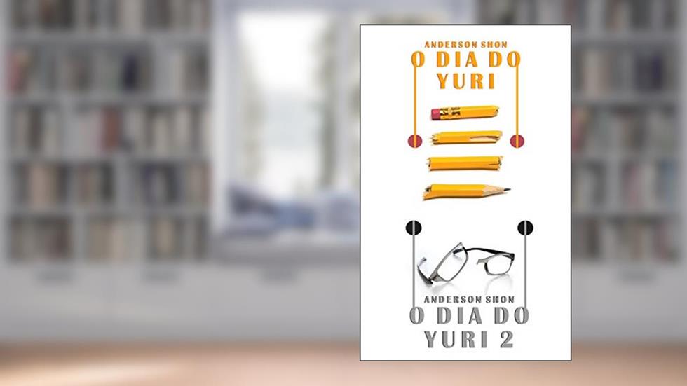 O Dia do Yuri 1 & O Dia do Yuri 2, do autor Anderson Shon