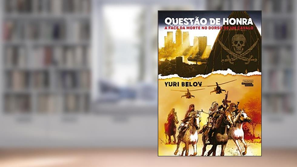 Questão de honra: a face da morte no dorso de um cavalo, do autor Yuri Belov