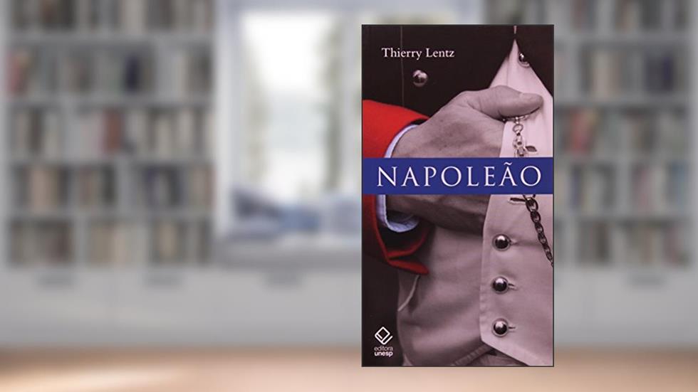Napoleão, do autor Thierry Lentz
