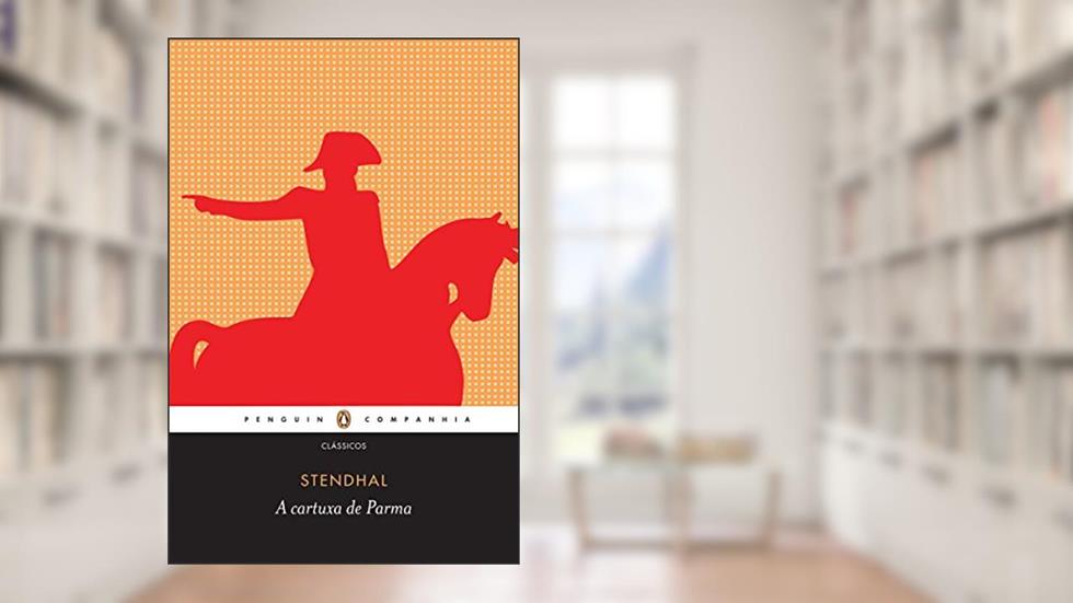 A cartuxa de Parma, do autor Stendhal