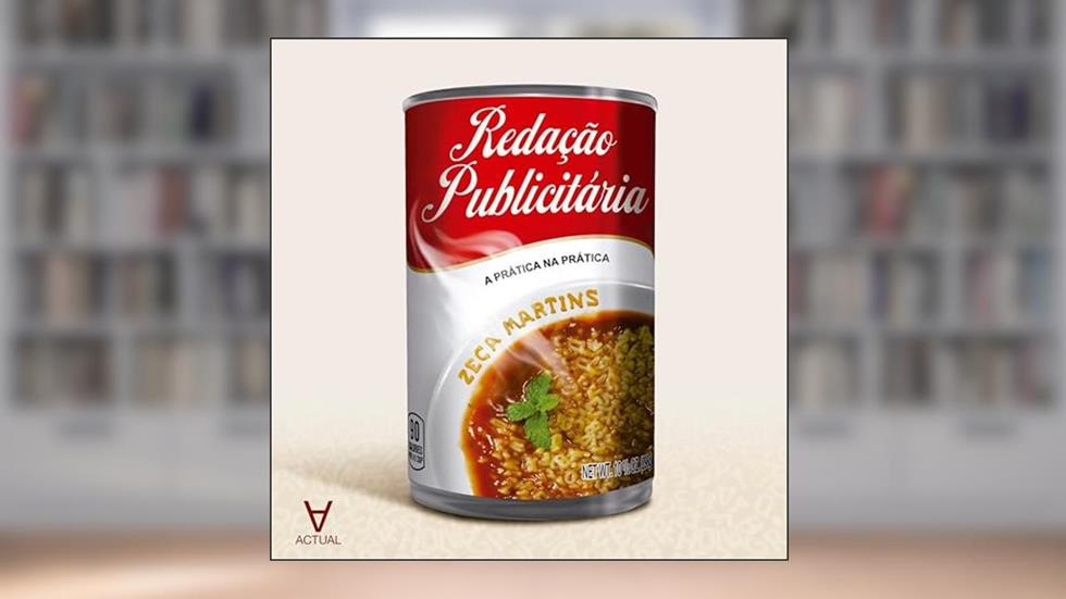 Redação Publicitária: A prática na prática, do autor Zeca Martins