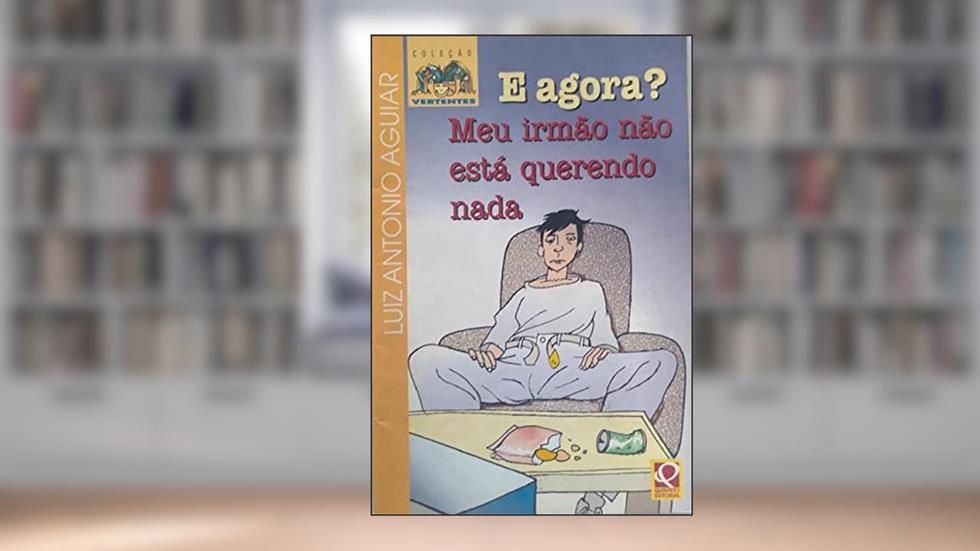 E Agora? Meu Irmão Nao Esta Querendo Nada, do autor Luiz Antonio Farah Aguiar