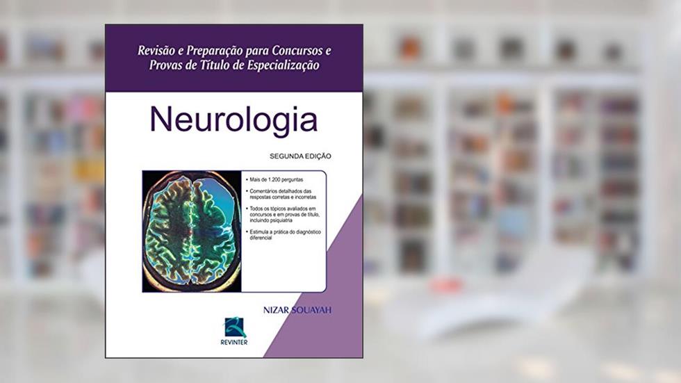 Neurologia: Revisão e Preparação para Concursos e Provas de Título de Especialização, do autor Nizar Souayah