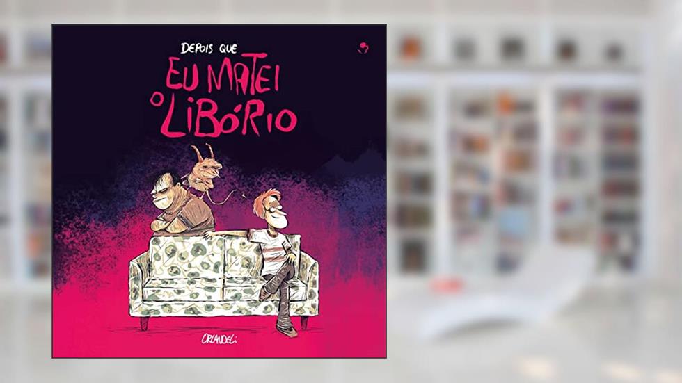 DEPOIS QUE EU MATEI O LIBORIO, do autor ORLANDELI