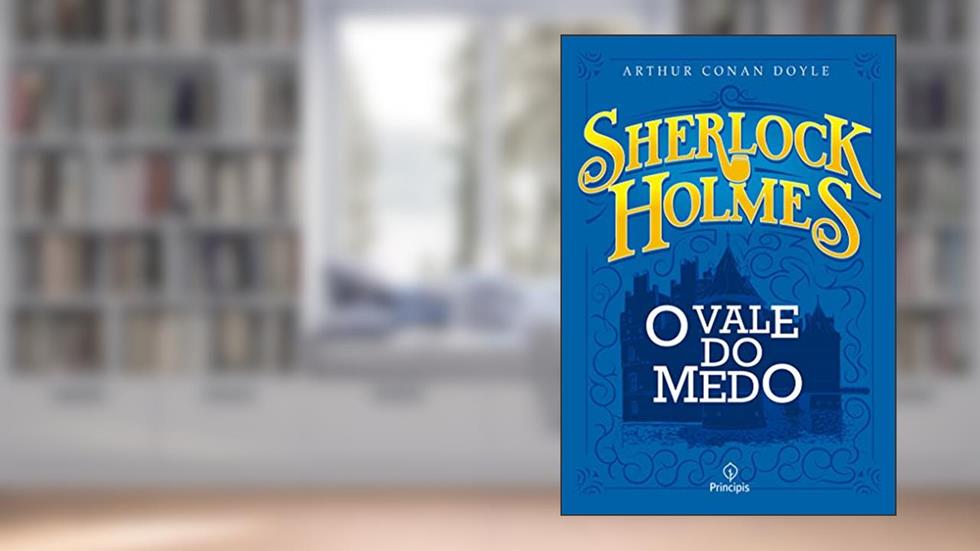 Sherlock Holmes - O vale do medo, do autor Arthur Conan Doyle
