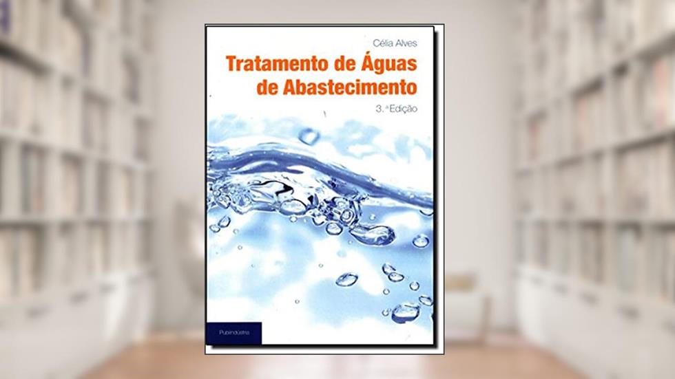 Tratamento de Aguas de Abastecimento, do autor Celia Alves