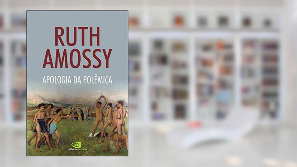 Apologia da polêmica, do autor Ruth Amossy