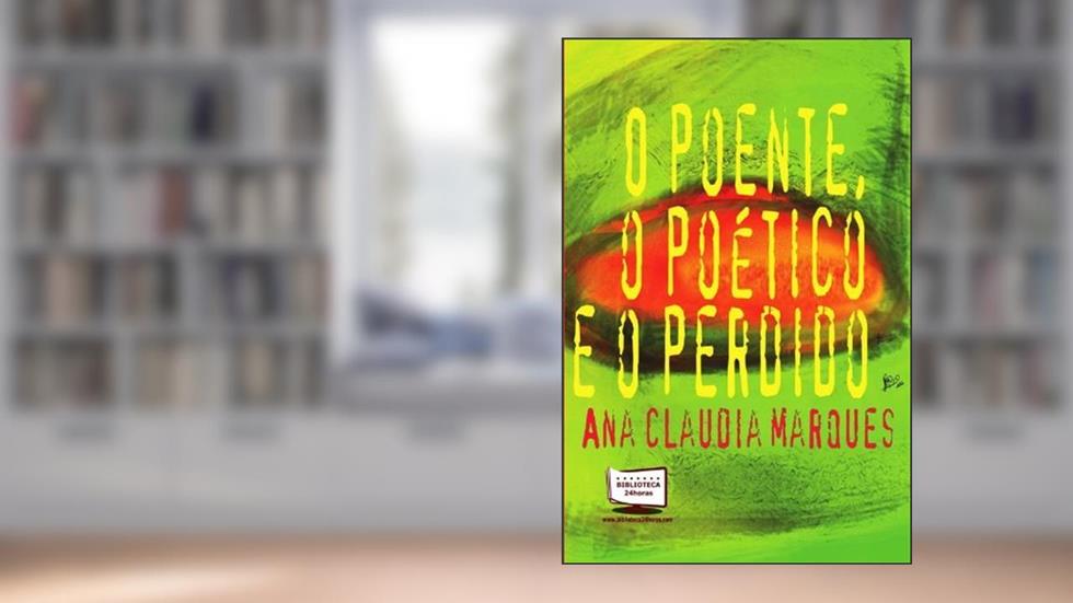 O Poente, o Poético e o Perdido, do autor Ana Claudia Marques